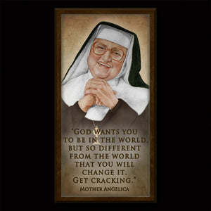 Mother Angelica Inspirational Plaque